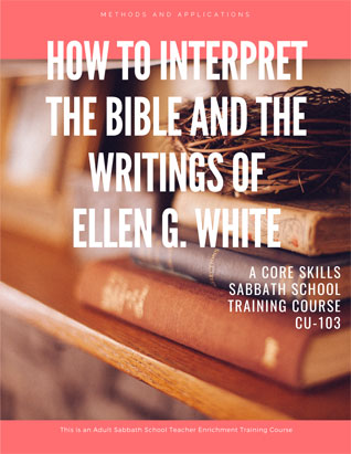 How to Interpret the Bible and Writings of Ellen White