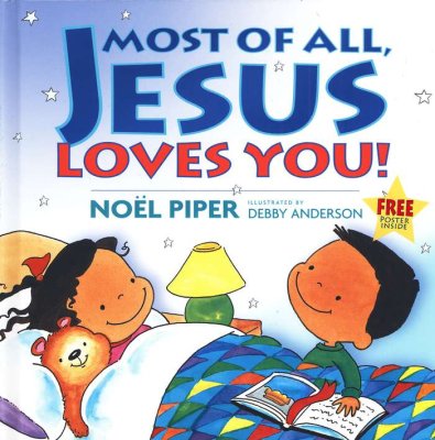 Most of All, Jesus Loves You! - (25)