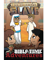 The Faithful Slave: Bible Time Adventures