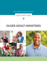 Older Adult Ministries Quick Start Guide