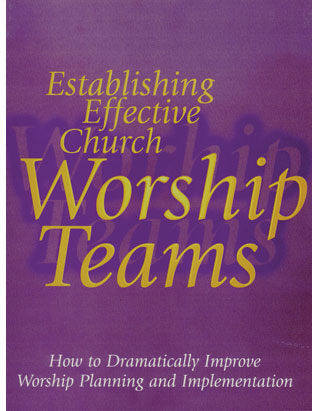 Establishing Effective Worship Teams--DVD