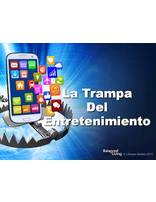 The Entertainment Trap - Balanced Living - PPT Download (Spanish)