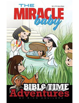 The Miracle Baby: Bible Time Adventures