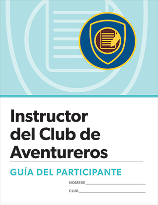 Certificación para Instructores del Club de Aventureros: Guía del participante