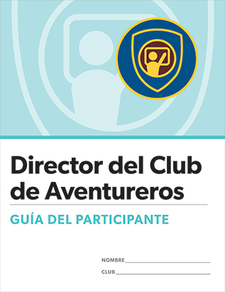 Adventurer Club Director Certification Participant's Guide - Spanish