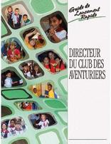 Adventurer Club Director Quick Start Guide (French)