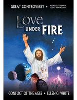Love Under Fire - Encounter Adventist Curriculum 11.1