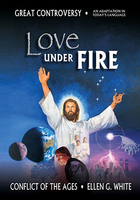 Love Under Fire - Encounter Adventist Curriculum 11.1