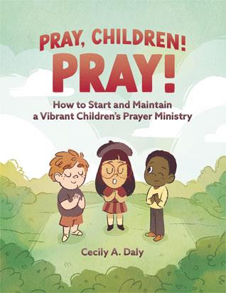Pray Children! Pray!