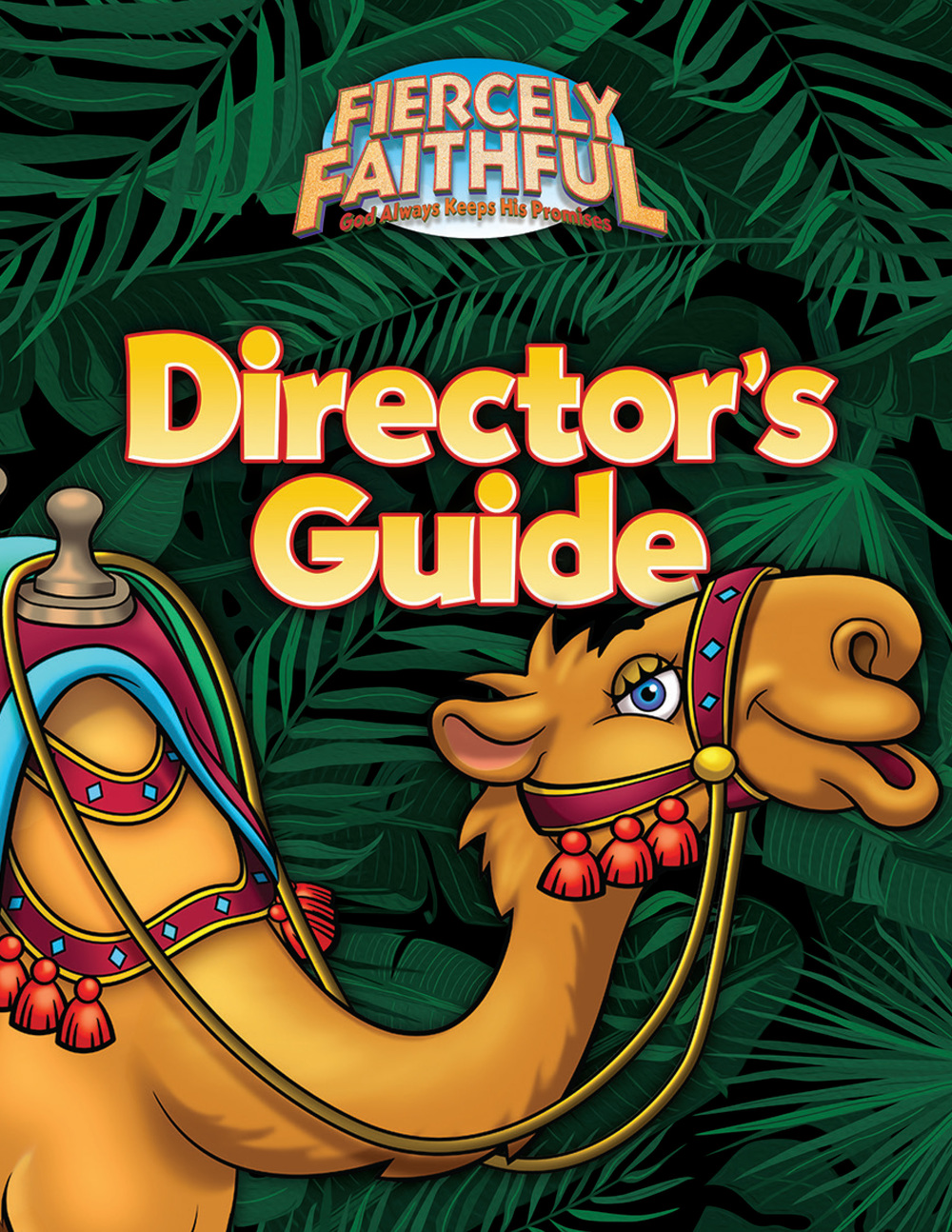Fiercely Faithful VBS Directors Guide