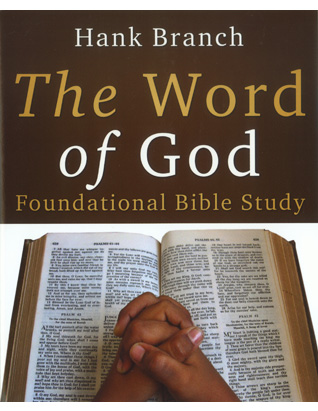 The Word of God Foundational Bible Study
