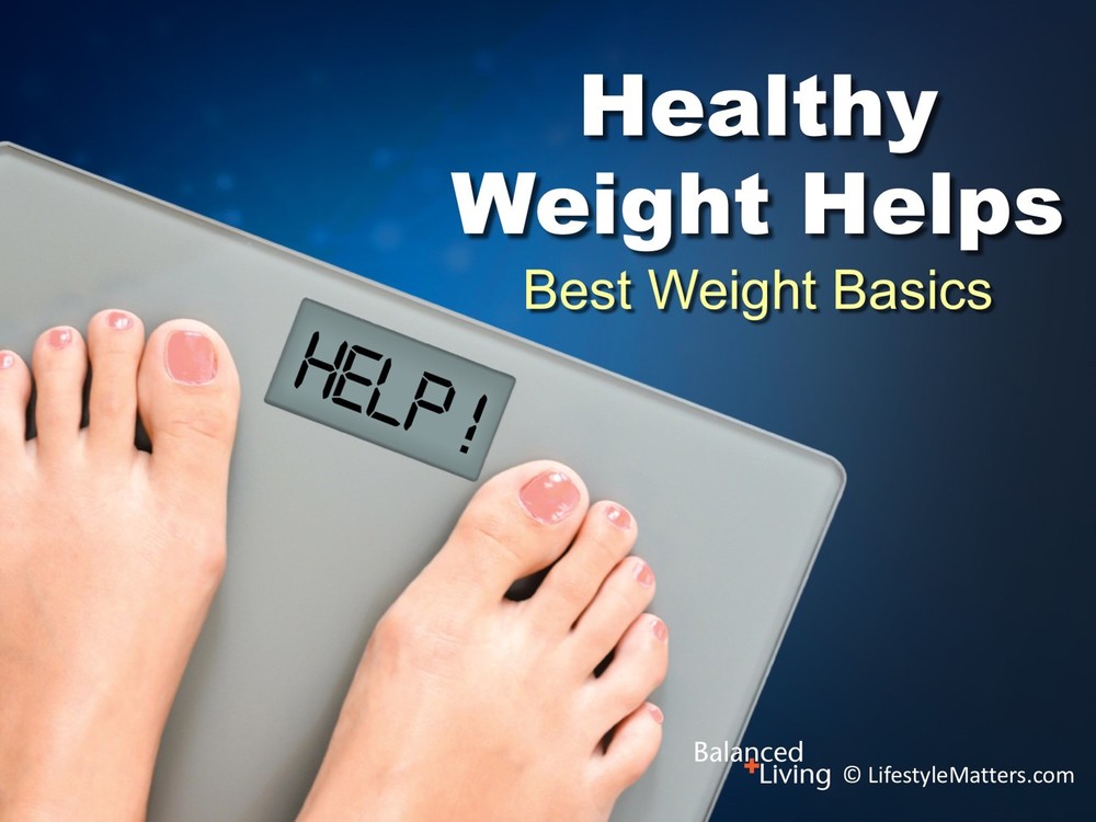 Healthy Weight Helps - Balanced Living - PowerPoint Download