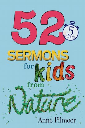 52 5-Minute Sermons for Kids from Nature