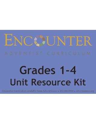 Encounter Adventist Curriculum Grades 1-4 Unit Resource Kit