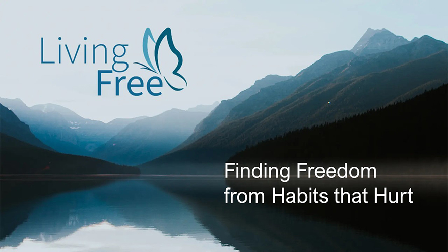 Living Free Hope TV: Finding Freedom From Habits that Hurt
