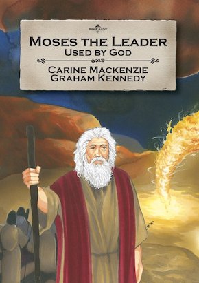 Moses the Leader: Used by God