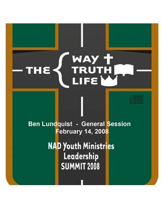 2008 NAD Youth Summit General Session CD: Ben Lundquist