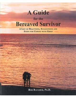 A Guide for the Bereaved Survivor