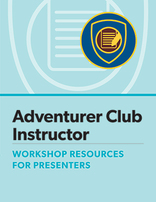 Adventurer Club Instructor Certification Presenter's Guide