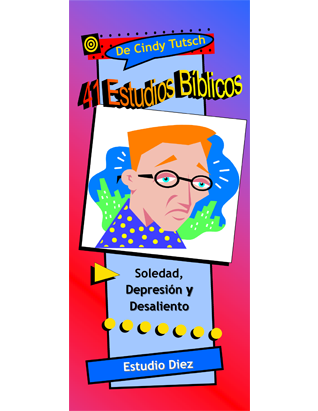 41 Bible Studies/#10 Loneliness, Depression, & Discouragement (Spanish)