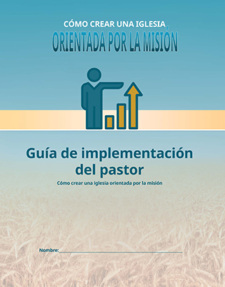 Mission-Driven Church Pastor's Implementation Guide - Spanish
